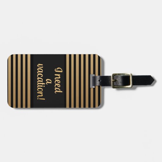 Gepersonaliseerd zwart goud Striped I need Vacking Bagagelabel (Voorkant horizontaal)