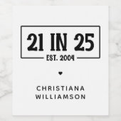 Gepersonaliseerde 21ste verjaardag 21 IN 25 EST 20 Wijn Etiket (Enkel label)