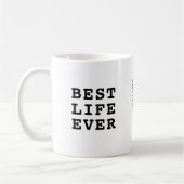 Gepersonaliseerde Best Life Ever Zwart-wit Tekst Koffiemok (Links)