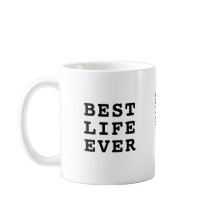 Gepersonaliseerde Best Life Ever Zwart-wit Tekst