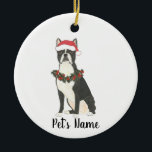 Gepersonaliseerde Boston Terrier Ceramic Ornament<br><div class="desc">Maak dit jaar de leuke lijst met een gepersonaliseerd ornament van je favoriete kleine boston terriër! Voor de liefste geschenken,  combineer het met een bijpassende kunstafdruk of een ander item uit mijn collectie!</div>