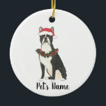 Gepersonaliseerde Boston Terrier Ceramic Ornament<br><div class="desc">Maak dit jaar de leuke lijst met een gepersonaliseerd ornament van je favoriete kleine boston terriër! Voor de liefste geschenken,  combineer het met een bijpassende kunstafdruk of een ander item uit mijn collectie!</div>