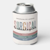 Gepersonaliseerde Chirurgische Technologist Week O Blikjeskoeler (Blikje Achterkant)