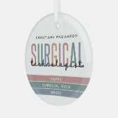 Gepersonaliseerde Chirurgische Technologist Week O Glas Ornament (Voorkant links)