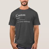 Gepersonaliseerde definitie Grappige definitie cit T-shirt (Voorkant)