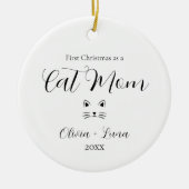 Gepersonaliseerde Eerste Kerstdag als Cat Mom Orna Keramisch Ornament (Voorkant)