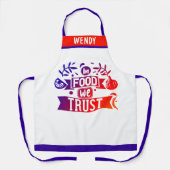 Gepersonaliseerde Food Trust Puns Keuken Schort Gi (Voorkant)