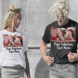 Gepersonaliseerde foto en tekst voor hem en haar w t-shirt<br><div class="desc">Gepersonaliseerde foto en tekst voor hem en haar waarde T-shirt. Op zoek naar een uniek en gepersonaliseerd cadeau voor die bijzondere persoon? Zoek niet verder dan onze gepersonaliseerde foto en tekst voor hem en haar waarde T-shirt! Met de mogelijkheid om je eigen foto en aangepaste tekst toe te voegen, is...</div>
