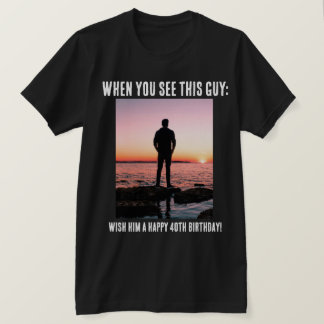 Gepersonaliseerde Funny 40th Milestone Birthday T- T-shirt