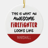 Gepersonaliseerde Geweldige brandweerman Grappige  Keramisch Ornament (Voorkant)
