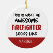 Gepersonaliseerde Geweldige brandweerman Grappige  Keramisch Ornament (Achterkant)