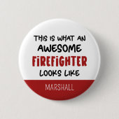Gepersonaliseerde Geweldige brandweerman Grappige  Ronde Button 5,7 Cm (Voorkant)