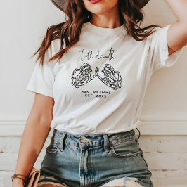 Gepersonaliseerde gotische bruiloft tot de dood t-shirt