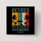Gepersonaliseerde grappige pensionering officieel  vierkante button 5,1 cm (Voorkant)