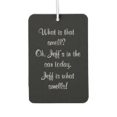 Gepersonaliseerde Grappige Sarcastische Wat is die Luchtverfrisser (Voorkant)