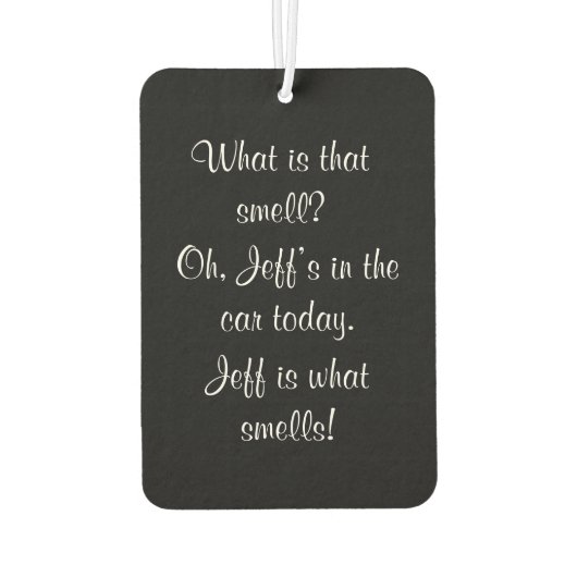 Gepersonaliseerde Grappige Sarcastische Wat is die Luchtverfrisser (Achterkant)