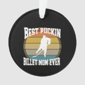 Gepersonaliseerde Hockey Beste Puckin Billet Moede Ornament (voorkant)