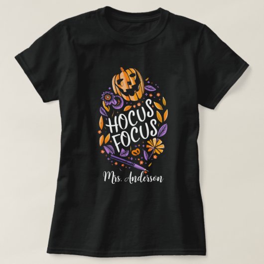 Gepersonaliseerde 'Hocus Focus' leraar Halloween T-shirt (Design voorkant)
