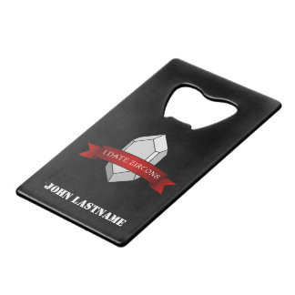 Gepersonaliseerde "I Date Zircons" Banner Creditkaart Flessenopener