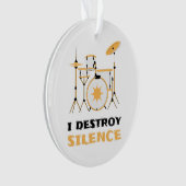 Gepersonaliseerde I Destroy Silence Funny Drummer Ornament (voorkant)