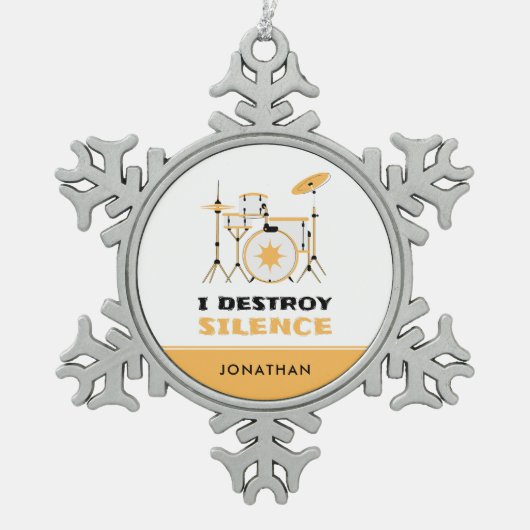 Gepersonaliseerde I Destroy Silence Funny Drummer Tin Sneeuwvlok Ornament (Voorkant)