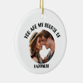 Gepersonaliseerde jij bent mijn bron van geluk Fot Keramisch Ornament (Rechts)