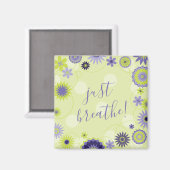 Gepersonaliseerde Just Breathe Spring Floral Magneet (Voorkant / Achterkant)