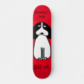 Gepersonaliseerde "Keep Out" Dog Room Sign Persoonlijk Skateboard (Voorkant)