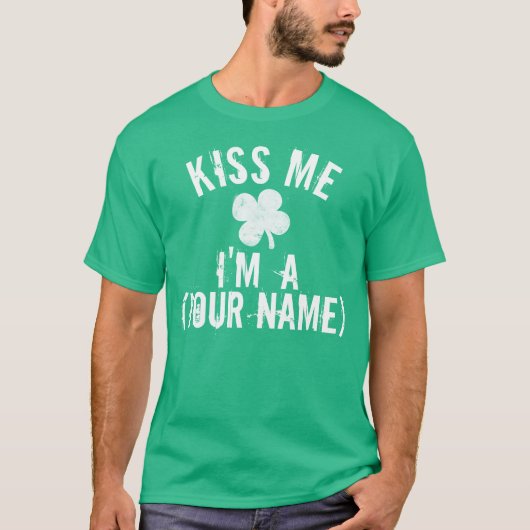 Gepersonaliseerde Kiss Me Ik ben een... st Patrick T-shirt (Voorkant)