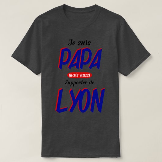 gepersonaliseerde lyon dad vader steunt lyonnais t-shirt (Design voorkant)