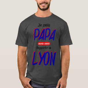 gepersonaliseerde lyon dad vader steunt lyonnais t-shirt