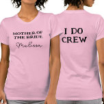 Gepersonaliseerde moeder van de bruid roze naam t-shirt<br><div class="desc">Dit dubbelzijdige roze vrijgezellenfeest t-shirt is voor de moeder van de bruid. Om de tekst te bewerken klik je op de personalize button. Vergeet niet om beide kanten te bewerken.</div>