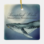Gepersonaliseerde mooie kerst van de Humpback Whal Keramisch Ornament<br><div class="desc">Dit kerstboomornament is voorzien van een prachtige waterverf Humpback Whale met de Latijnse naam Megaptera novaeangliae. Het kan worden gepersonaliseerd met een naam,  een jaar of een tekst die u wilt toevoegen.</div>