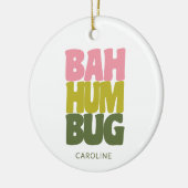 Gepersonaliseerde naam Bah Humbug Christmas Quote Keramisch Ornament (Links)