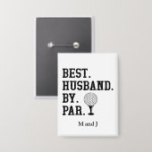 Gepersonaliseerde naam Best Husband By Par Button (Voorkant / Achterkant)