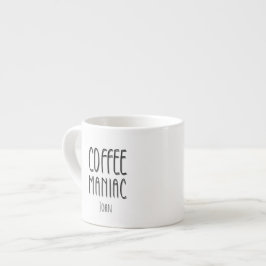 Gepersonaliseerde naam Coffee Maniac - Grappig Espresso Kop