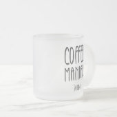 Gepersonaliseerde naam Coffee Maniac - Grappig Matglas Koffiemok (Voorkant rechts)