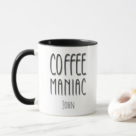 Gepersonaliseerde naam Coffee Maniac - Grappig Mok