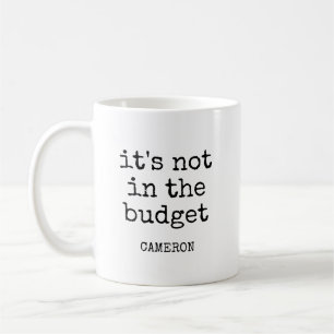 Gepersonaliseerde naam Grappig Budget Quote Produc Koffiemok