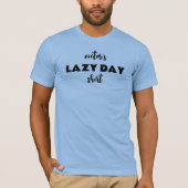 Gepersonaliseerde naam Lazy Day Shirt (Voorkant)