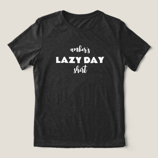 Gepersonaliseerde naam Lazy Day Shirt (Design voorkant)