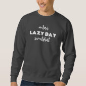 Gepersonaliseerde naam Lazy Day Sweatshirt (Voorkant)