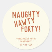 Gepersonaliseerde ondeugende hawty forty grappige ronde sticker (Voorkant)