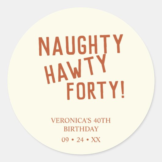 Gepersonaliseerde ondeugende hawty forty grappige  ronde sticker (Voorkant)