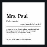 Gepersonaliseerde orthodontist Gift Poster<br><div class="desc">Elegant creatief aangepast orthodontist Gift in minimalistische stijl zwart-wit. Bekijk onze winkel - collectie voor anderen. Geef ons gratis een bericht als je hulp nodig hebt om dit aan te passen of om het even welke specifieke aanpassingsbehoeften aan te passen.</div>