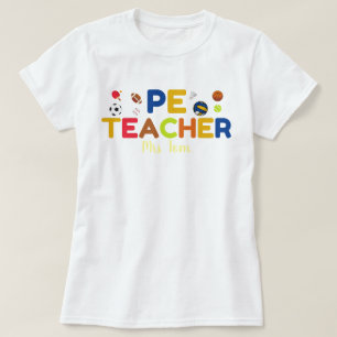 Gepersonaliseerde PE Leraar Tshirt, Lichamelijke O T-shirt