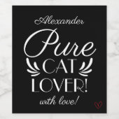 Gepersonaliseerde Pure Cat Lover! Wijn Etiket (Enkel label)