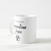 Gepersonaliseerde quarantaine sap grappig koffiemok (Voorkant links)