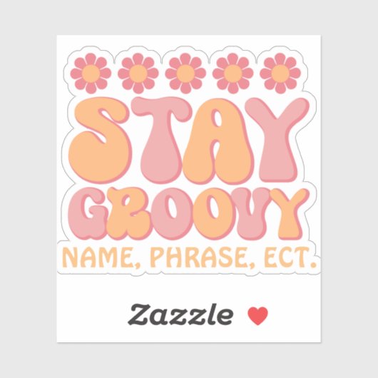 Gepersonaliseerde Retro Sticker | Stay Groovy Stic (Vel)
