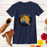 Gepersonaliseerde Rosie de  marine van de Riveter T-shirt<br><div class="desc">Voeg uw eigen tekst toe aan dit aanpasbare blauw van de marine Rosie het Riveter ontwerp.</div>